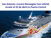 ¡Histórico! El primer crucero en arribar a San Antonio abre nueva oportunidad de negocios que es vista con el beneplácito de toda su comunidad.