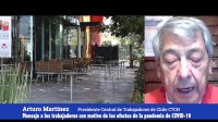 Dramático mensaje del presidente de la Central de Trabajadores de Chile, CTCH, Arturo Martínez por el impacto social que está causando el COVID-19